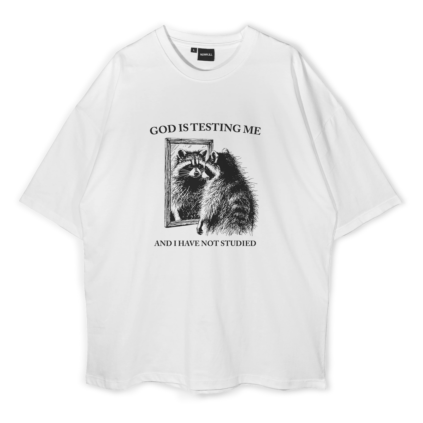 God Is Testing Me Raccoon Oversized T-Shirt
