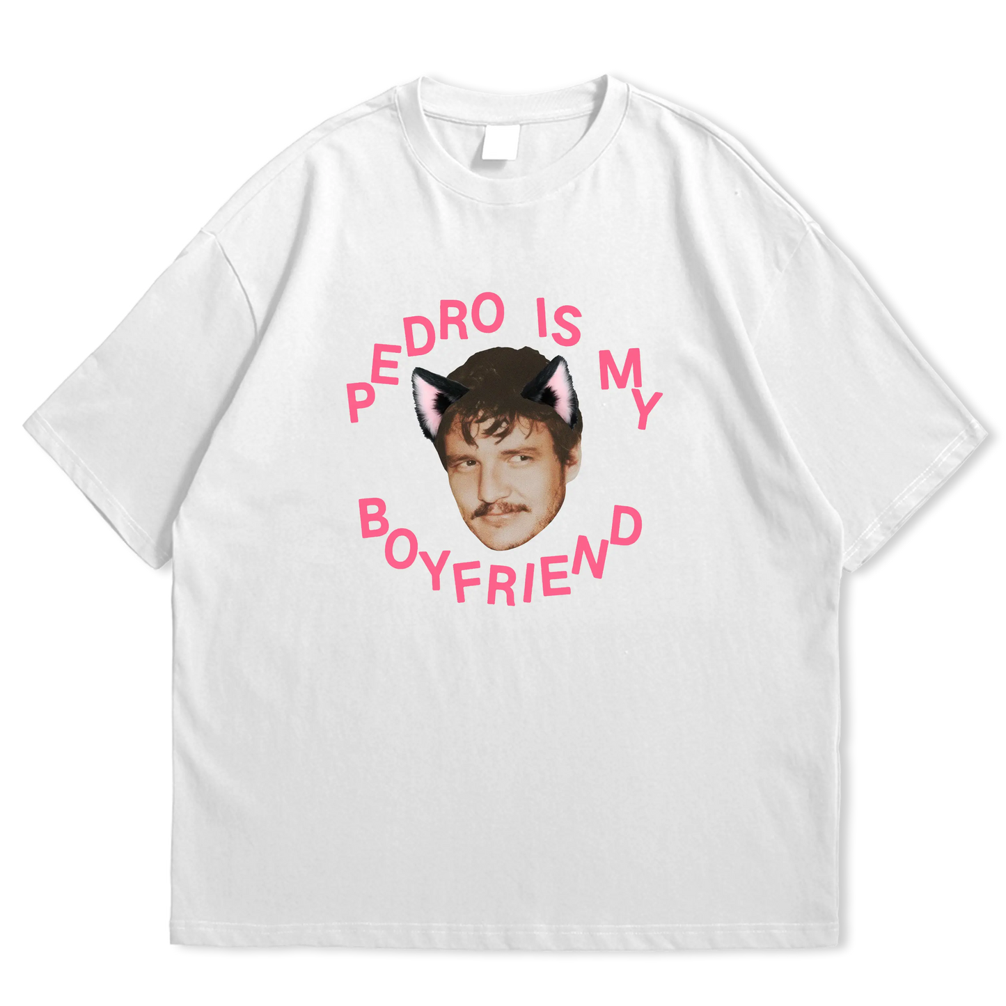 Pedro is my Boyfriend Oversized T-shirt