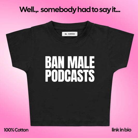 Ban Male Podcast Y2K Baby Tee