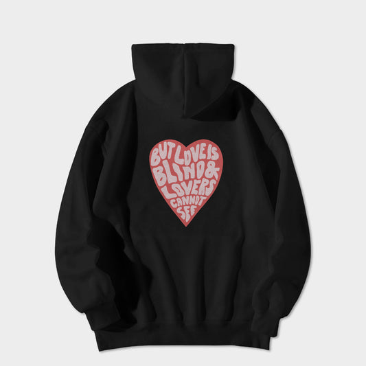 But Love Is Blind Hoodie
