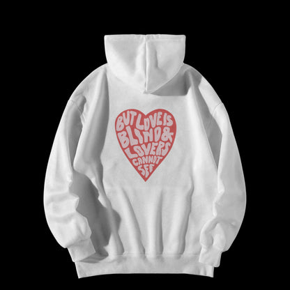 But Love Is Blind Hoodie