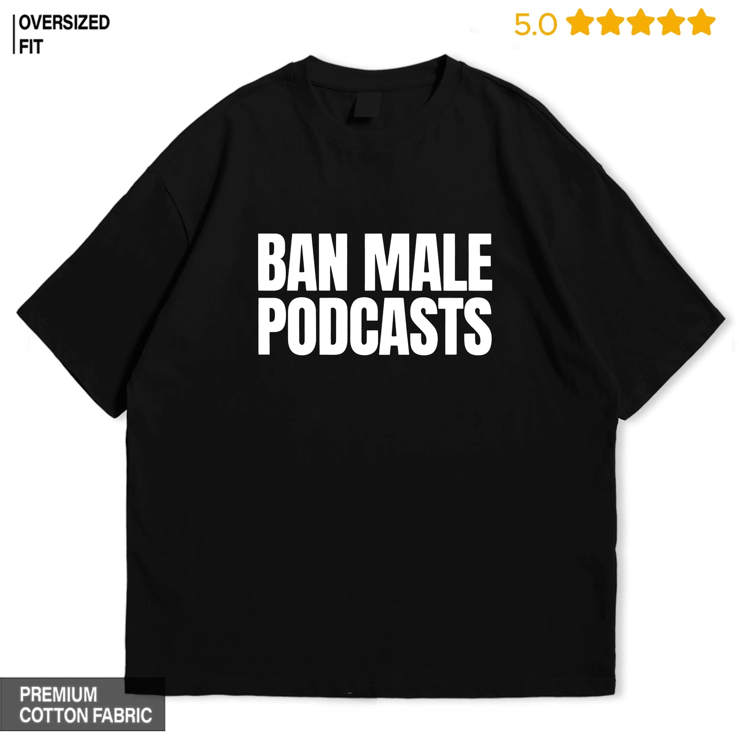 Ban Male Podcast Oversized T-Shirt