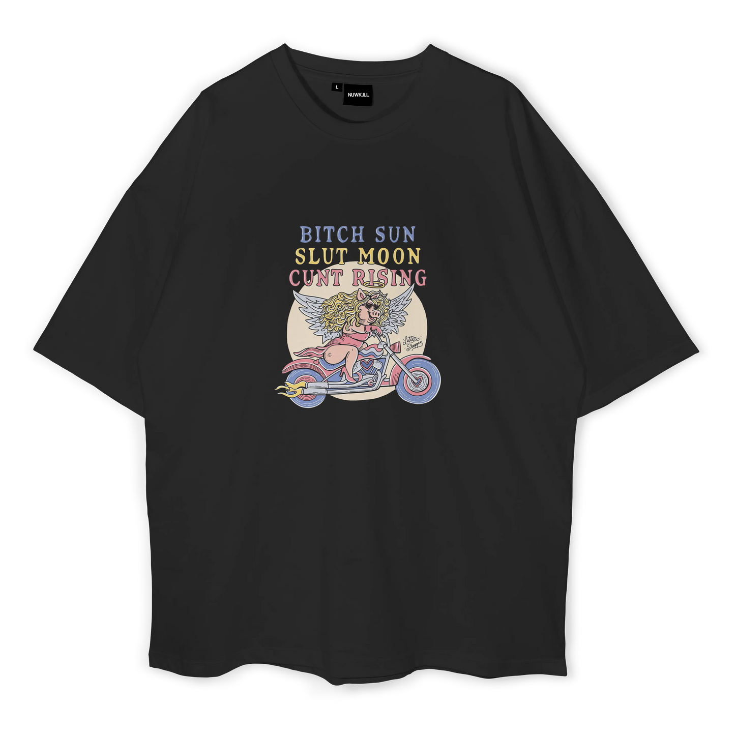 Bitch Sun, Slut Moon, C*nt Rising Oversized T-Shirt