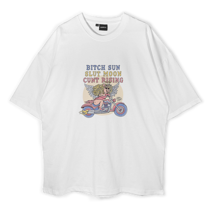 Bitch Sun, Slut Moon, C*nt Rising Oversized T-Shirt