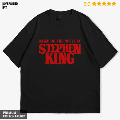 Based On Novel By Stephen King Oversized T-shirt