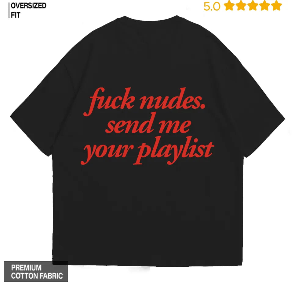 Send me your Playlist Back Print Oversized T-Shirt