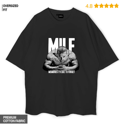 MILF — Memories I’d Like To Forget Oversized T-Shirt