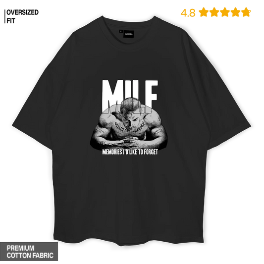 MILF — Memories I’d Like To Forget Oversized T-Shirt