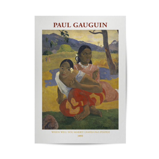 Paul Gauguin's Nafea faa ipoipo? (When will you marry me?) Poster & Framed Print - Nukkad Studios