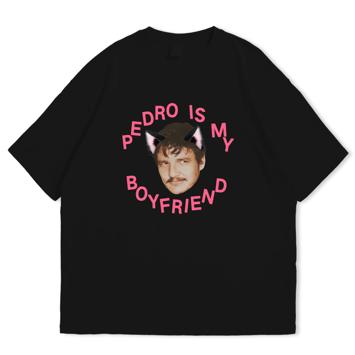 Pedro is my Boyfriend Oversized T-shirt