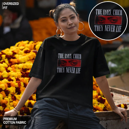 The Eyes, Chico They Never Lie Oversized T-shirt