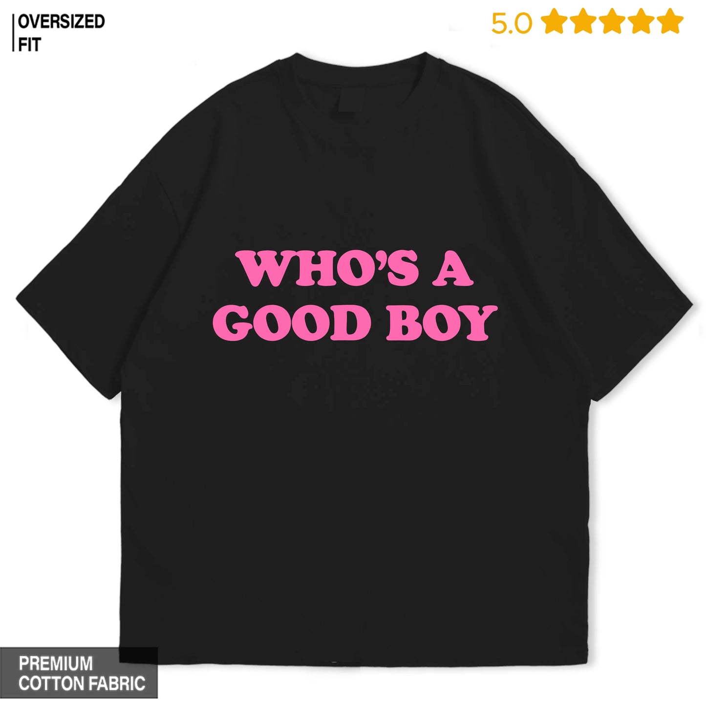 Who's a Goodboy Oversized T-Shirt