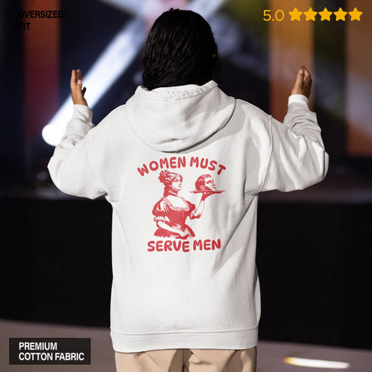 Women Must Serve Men White Hoodie