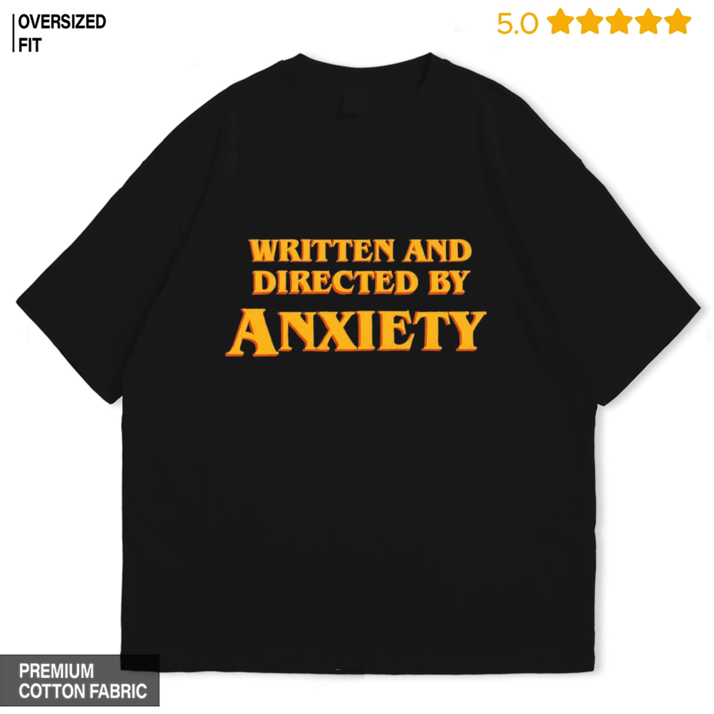 Written and Directed by Anxiety Oversized T-shirt