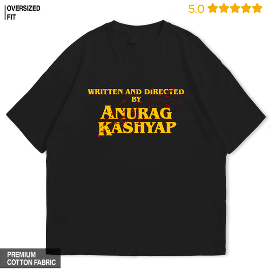Written and Directed by Anurag Kashyap Oversized T-shirt