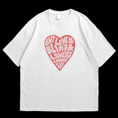 But Love is Blind Oversized T-shirt